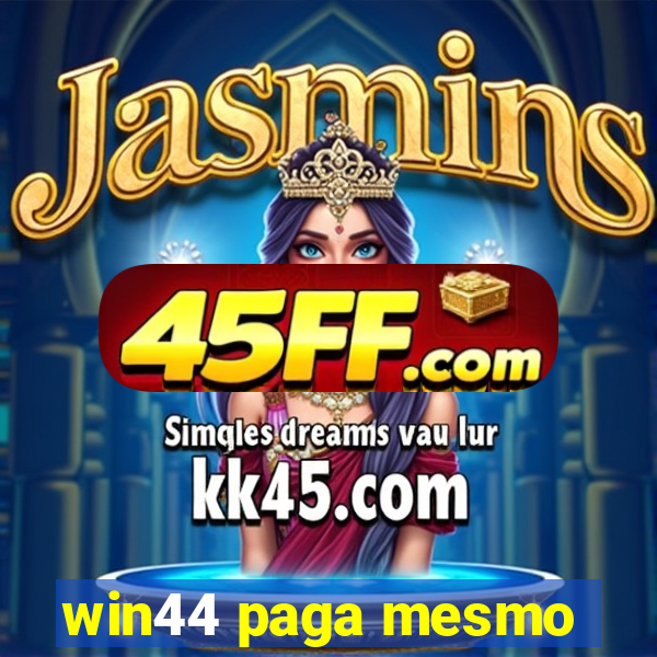 win44 paga mesmo